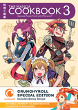 The Manga Cookbook Vol. 3 <br />Crunchyroll Special Edition