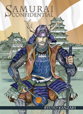 Samurai Confidential: The Fascinating Lives of Japan's Ancient Warriors