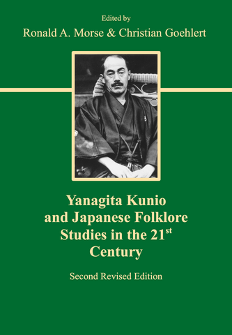 Yanagita Kunio and Japanese Folklore Studies in the 21st Century