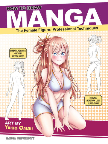 How to Draw Manga: The Female Figure MANGA UNIVERSITY CAMPUS STORE How to Draw Manga: The Female Figure MANGA UNIVERSITY CAMPUS STORE