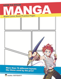 How to Draw Manga: Blank Comic Book Practice Pages