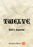 Twelve - Part 1: Aquarius