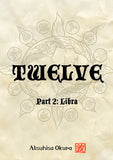 Twelve - Part 2: Libra